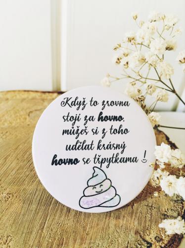 Magnet pr.5cm- Kdy to zrovna stoj za ..... - zvtit obrzek